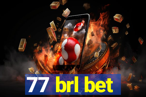 77 brl bet